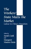 The Workers' State Meets the Market : Labour in China's Transition