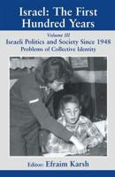 Israel: The First Hundred Years : Volume III: Politics and Society since 1948
