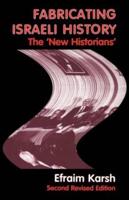 Fabricating Israeli History : The 'New Historians'