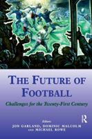 The Future of Football: Challenges for the Twenty-first Century