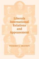 Liberals, International Relations, and Appeasement: The Liberal Party, 1919-1939