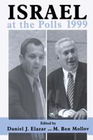 Israel at the Polls 1999 : Israel: the First Hundred Years, Volume III