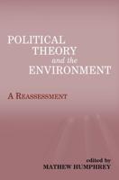 Political Theory and the Environment : A Reassessment