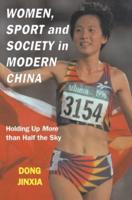 Women, Sport and Society in Modern China
