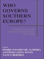 Who Governs Southern Europe?: Regime Change and Ministerial Recruitment, 1850-2000