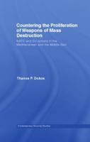 Countering the Proliferation of Weapons of Mass Destruction : NATO and EU Options in the Mediterranean and the Middle East