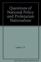 Questions of National Policy and Proletarian Nationalism