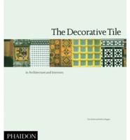 The Decorative Tile in Architecture and Interiors