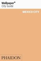 Wallpaper* City Guide Mexico City