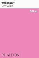 Wallpaper* City Guide Delhi