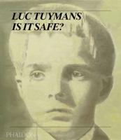 Luc Tuymans - Is It Safe?