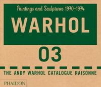 Warhol 03 Paintings and Sculptures, 1970-1974