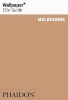 Wallpaper* City Guide Melbourne 2012