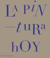 La Pintura Hoy (Painting Today) (Spanish Edition)