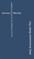 Common Worship: Holy Communion Order Two