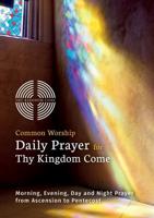 Daily Prayer for Thy Kingdom Come