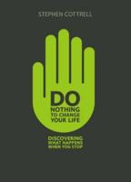 Do Nothing to Change Your Life