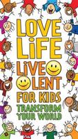 Love Life, Live Lent for Kids