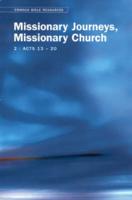 Missionary Journeys, Missionary Church Acts 13-20