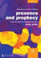 Presence and Prophecy