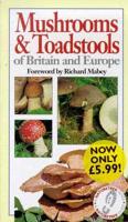 Mushrooms & Toadstools of Britain and Europe