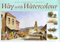 Ray Campbell Smith's Way With Watercolour