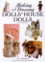 Making and Dressing Dolls House Dolls in 1/12 Scale