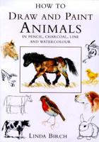 How to Draw and Paint Animals