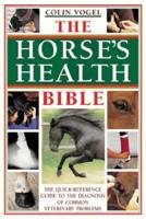 The Horse's Health Bible