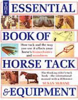 The Essential Book of Horse Tack & Equipment