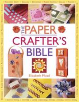 The Paper Crafter's Bible