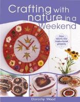 Crafting With Nature in a Weekend