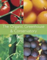 The Organic Greenhouse & Conservatory