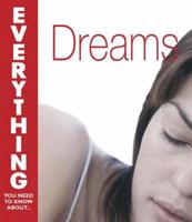 Everything You Need to Know About Dreams