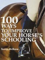 100 Ways to Improve Your Horse's Schooling