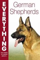 Everything You Need to Know About German Shepherds
