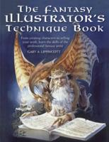 The Fantasy Illustrator's Technique Book