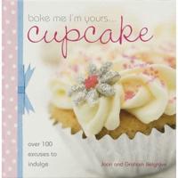 Bake Me I'm Yours - Cupcake