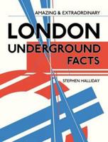 Amazing & Extraordinary London Underground Facts