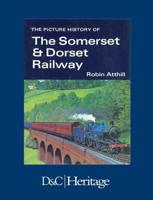 The  Picture History of  the Somerset & Dorset Railway