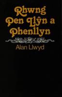 Rhwng Pen Llyn a Phenllyn