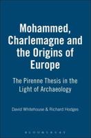 Mohammed, Charlemagne and the Origins of Europe