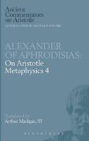 Alexander of Aphrodisias: On Aristotle Metaphysics 4