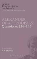 Alexander of Aphrodisias: Quaestiones 2.16-3.15