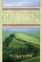 The Environment of Britain in the First Millennium AD