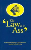 'The Law Is a Ass'