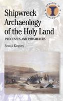 Shipwreck Archaeology of the Holy Land: Processes and Parameters