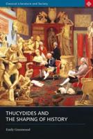 Thucydides and the Shaping of History