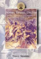 Nation, Empire, Decline: Studies in Rhetorical Continuity from the Romans to the Modern Era