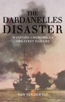 The Dardanelles Disaster